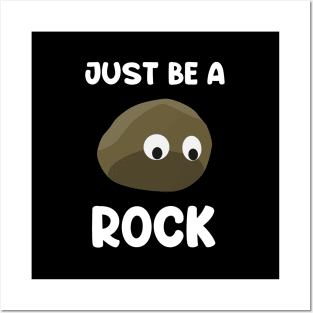 Just be a rock....Existensial Quote design Posters and Art